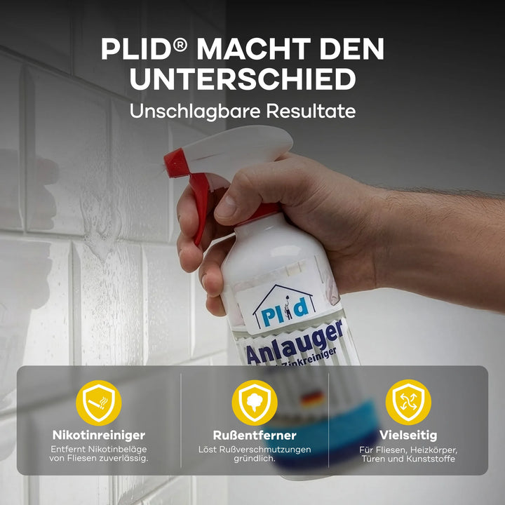Eine Hand sprüht plid Anlauger auf weiße Fliesen. Der Text hebt die Wirksamkeit gegen Nikotin- und Rußflecken sowie die Verwendung als Reiniger und Entfetter für Holz, Metall, Zink, Fliesen, Heizkörper, Türen und Kunststoffoberflächen hervor.