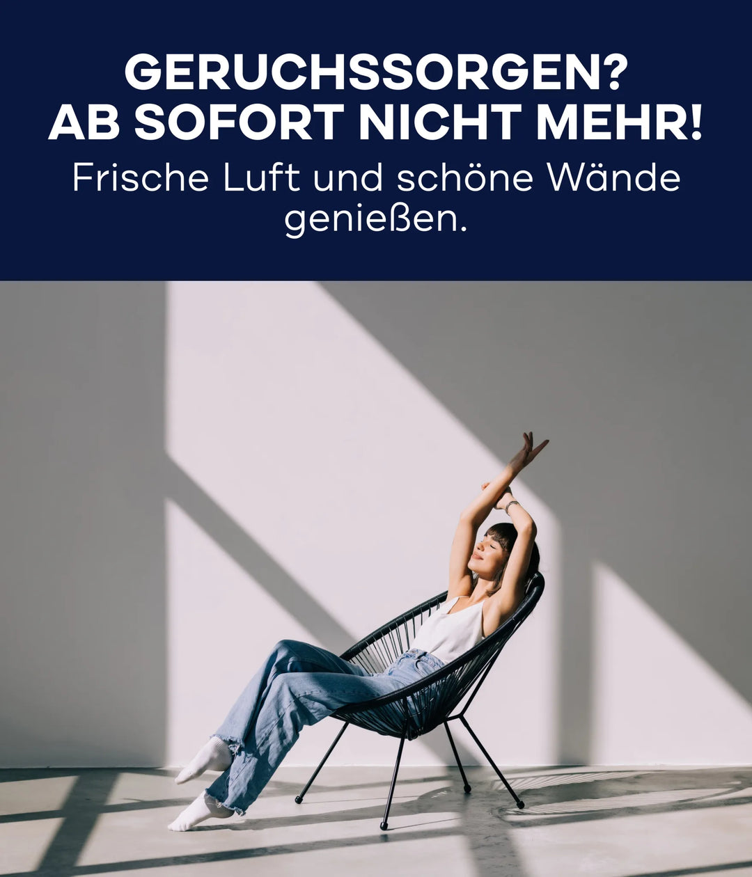 Eine entspannte Frau streckt sich im Sonnenlicht auf einem modernen Stuhl. Text auf Deutsch: Geruchssorgen? Ab sofort nicht mehr! Die plid Innenfarbe - hochdeckend, tropfarm &amp; geruchsarm - sorgt für frische Luft und schöne Wände in Innenräumen.